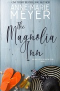 Cover-Bild zum Titel 'The Magnolia Inn' von 'Anne-Marie Meyer'