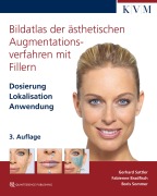 Cover-Bild zum Titel 'Bildatlas der ästhetischen Augmentationsverfahren mit Fillern' von 'Gerhard Sattler, Boris Sommer, Fabienne Bradfisch'