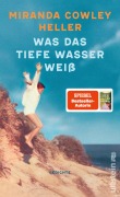 Cover-Bild zum Titel 'Was das tiefe Wasser weiß' von 'Miranda Cowley Heller'