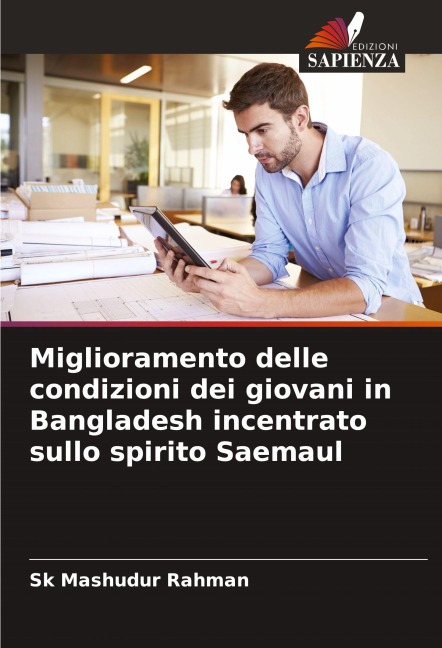 Miglioramento delle condizioni dei giovani in Bangladesh incentrato sullo spirito Saemaul - Sk Mashudur Rahman