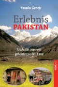 Cover-Bild zum Titel 'Erlebnis Pakistan' von 'Karola Groch'
