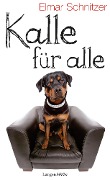 Cover-Bild zum Titel 'Kalle für alle' von 'Elmar Schnitzer'
