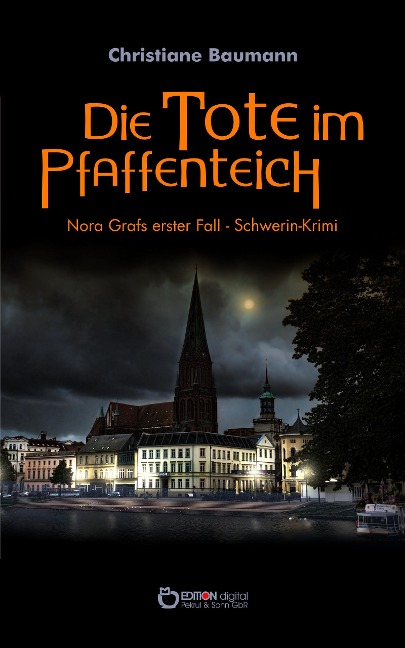 Die Tote im Pfaffenteich - Christiane Baumann