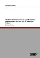The Promotion of Freedom of Speech in China and South-East Asia: The Role of the United Nations - Jacqueline Lehmann