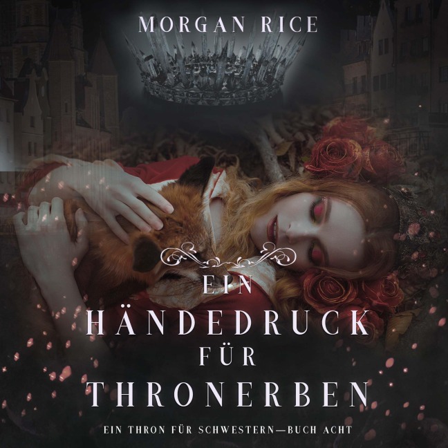 Ein Händedruck für Thronerben (Ein Thron für Schwestern¿Buch Acht) - Morgan Rice