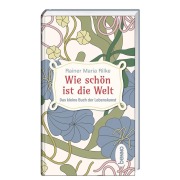 Cover-Bild zum Titel 'Wie schön ist die Welt' von 'Rainer Maria Rilke'