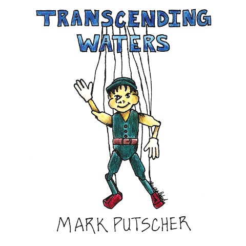 Transcending Waters - Mark Putscher