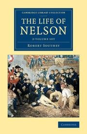 The Life of Nelson 2 Volume Set - Robert Southey