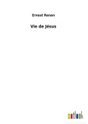 Cover-Bild zum Titel 'Vie de Jésus' von 'Ernest Renan'