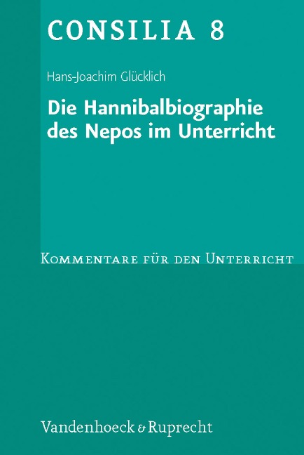 Die Hannibalbiographie des Nepos im Unterricht - Hans-Joachim Glücklich