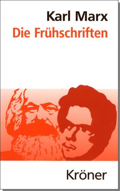 Die Frühschriften - Karl Marx