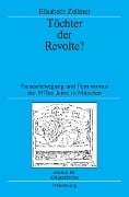 Cover-Bild zum Titel 'Töchter der Revolte?' von 'Elisabeth Zellmer'