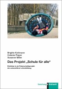 Cover-Bild zum Titel 'Das Projekt 'Schule für alle'' von 'Brigitte Kottmann, Susanne Miller, Catania Pieper'