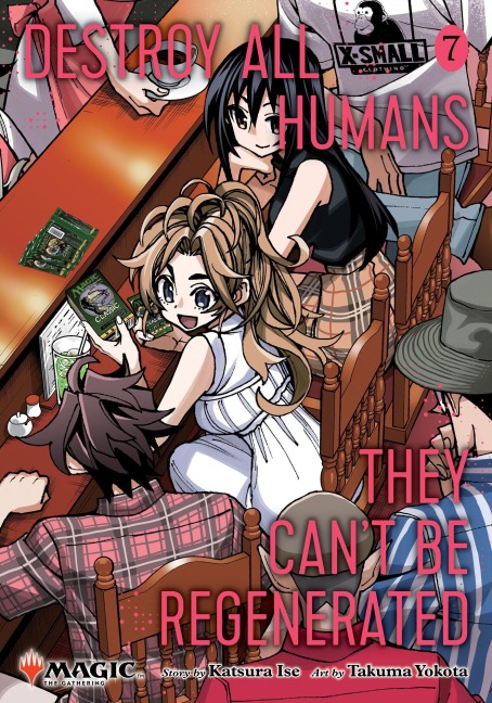 Destroy All Humans. They Can't Be Regenerated. A Magic: The Gathering Manga, Vol. 7 - Katsura Ise