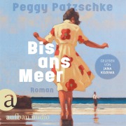 Cover-Bild zum Titel 'Bis ans Meer' von 'Peggy Patzschke'