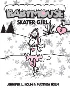 Babymouse #7: Skater Girl - Jennifer L Holm, Matthew Holm