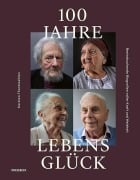 Cover-Bild zum Titel '100 Jahre Lebensglück' von 'Karsten Thormaehlen'