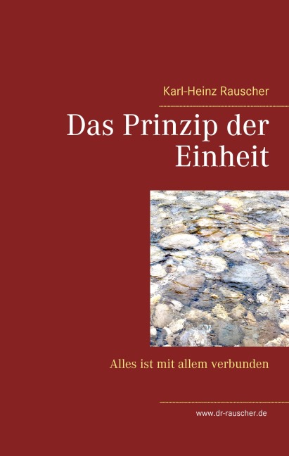 Das Prinzip der Einheit - Karl-Heinz Rauscher