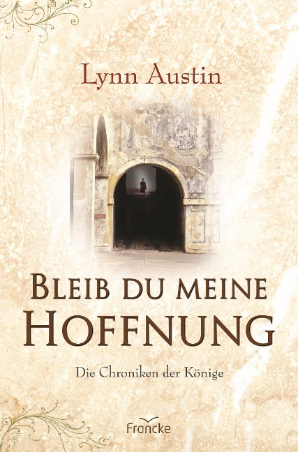Bleib du meine Hoffnung - Lynn Austin