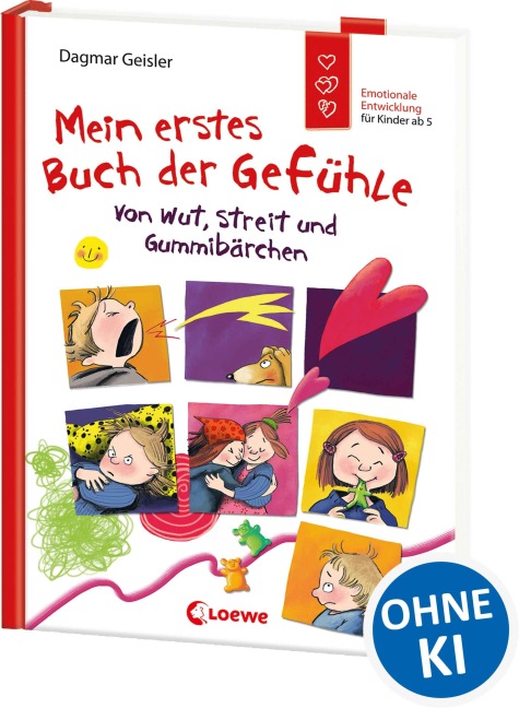 Mein erstes Buch der Gefühle - Von Wut, Streit und Gummibärchen - Dagmar Geisler