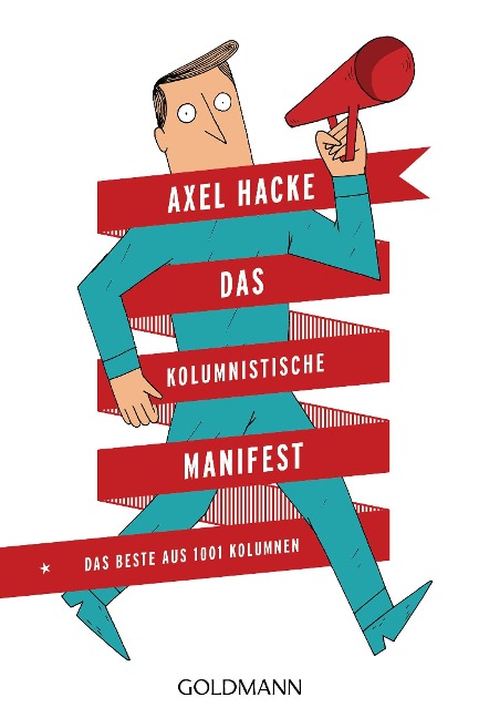 Das Kolumnistische Manifest - Axel Hacke