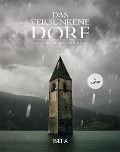 Cover-Bild zum Titel 'Das versunkene Dorf' von 'Georg Lembergh, Brigitte M. Pircher'