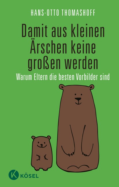 Damit aus kleinen Ärschen keine großen werden - Hans-Otto Thomashoff