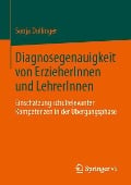 Diagnosegenauigkeit von ErzieherInnen und LehrerInnen - Sonja Dollinger