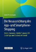 Die Neuausrichtung des App- und Smartphone-Shopping - Gerrit Heinemann