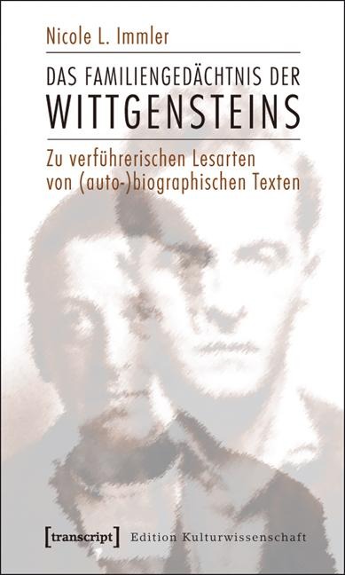 Das Familiengedächtnis der Wittgensteins - Nicole L. Immler