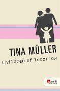 Children of Tomorrow - Tina Müller