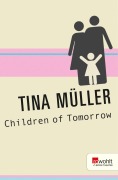 Children of Tomorrow - Tina Müller