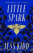 Cover-Bild zum Titel 'Little Spark' von 'Jess Kidd'
