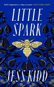 Cover-Bild zum Titel 'Little Spark' von 'Jess Kidd'