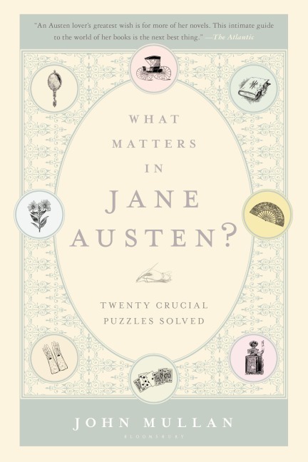 What Matters in Jane Austen? - John Mullan