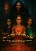 Cover-Bild zum Titel 'Die Magie der Essenzen Band 1' von 'Patrick Bengsch'