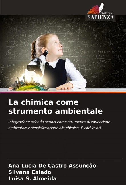 La chimica come strumento ambientale - Ana Lucia de Castro Assunção, Silvana Calado, Luisa S. Almeida