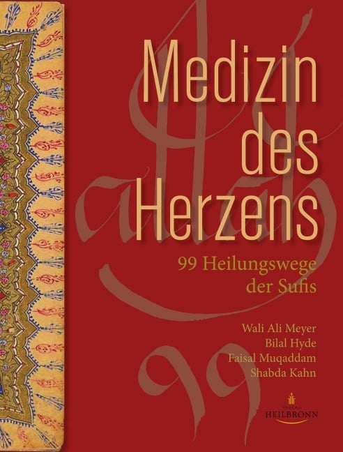 Medizin des Herzens - Wali Ali Meyer, Bilal Hyde, Faisal Muqaddam, Shabda Kahn