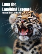 Luna the Laughing Leopard - Kelly Johnson, Kelly Johnson