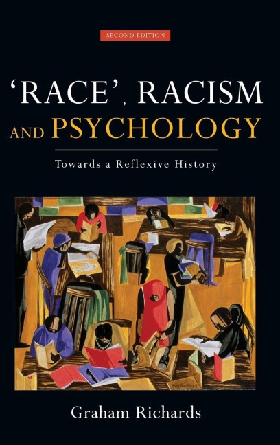 Race, Racism and Psychology - Graham Richards