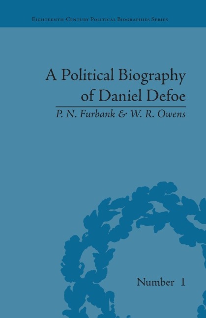 A Political Biography of Daniel Defoe - P N Furbank, W. R. Owens
