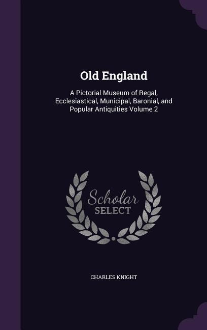 Old England - Charles Knight