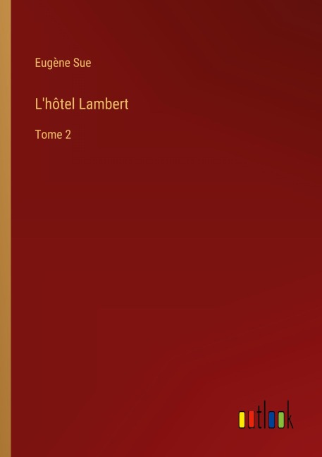 L'hôtel Lambert - Eugène Sue