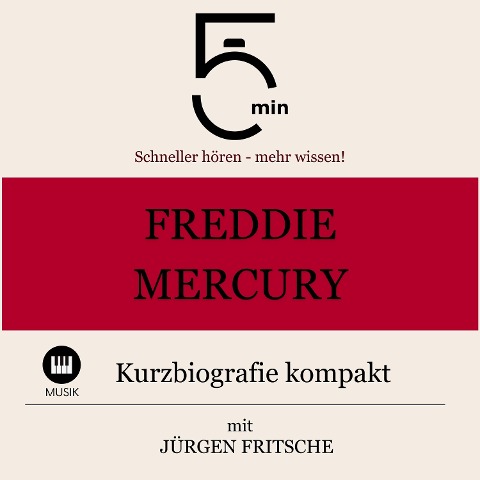 Freddie Mercury: Kurzbiografie kompakt - Jürgen Fritsche, Minuten, Minuten Biografien