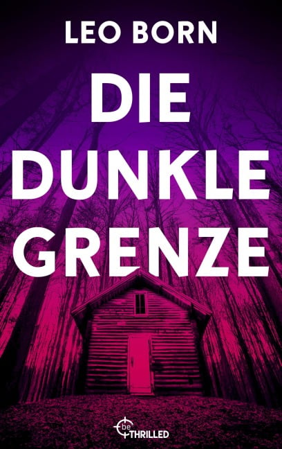 Die dunkle Grenze - Leo Born