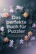 Cover-Bild zum Titel 'Das perfekte Buch für Puzzler' von 'Ben Richter'