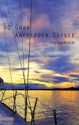 Cover-Bild zum Titel '90 Grad Abenteuer Ostsee' von 'Harald Zerrmann'