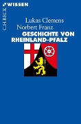 Cover-Bild zum Titel 'Geschichte von Rheinland-Pfalz' von 'Lukas Clemens, Norbert Franz'