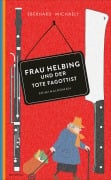 Cover-Bild zum Titel 'Frau Helbing und der tote Fagottist' von 'Eberhard Michaely'