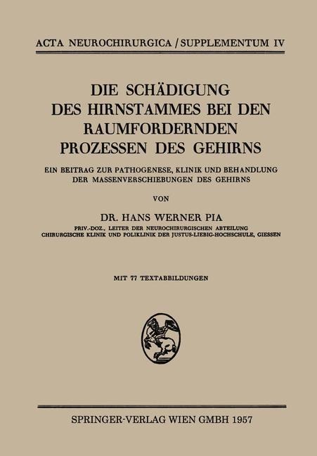 Die Schädigung des Hirnstammes bei den Raumfordernden Prozessen des Gehirns - Hans W. Pia